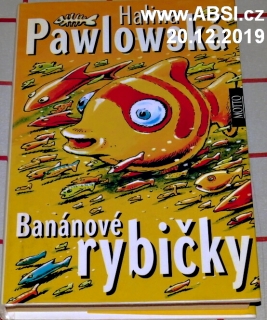 BANÁNOVÉ RYBIČKY