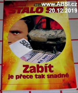 ZABÍT JE PŘECE TAK SNADNÉ - STALO SE ! (5x KRIMI)