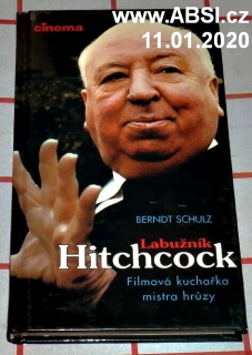 LABUŽNÍK HITCHCOCK - FILMOVÁ KUCHAŘKA MISTRA HRŮZY