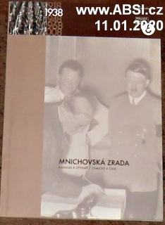 KATALOG K VÝSTAVĚ / OSMIČKY V ČASE - MNICHOVSKÁ ZRADA 1938