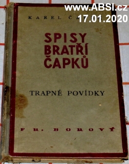 TRAPNÉ POVÍDKY - SPISY BRATŘÍ ČAPKŮ