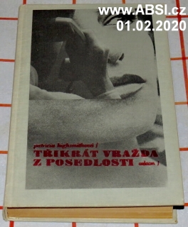 TŘIKRÁT VRAŽDA Z POSEDLOSTI