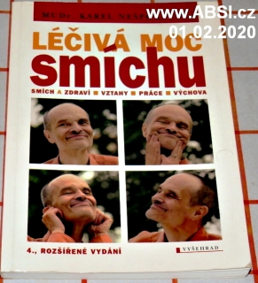 LÉČIVÁ MOC SMÍCHU - SMÍCH A ZDRAVÍ, VZTAHY, PRÁCE, VÝCHOVA