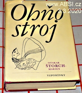 OHŇOSTROJ (VZPOMÍNKY)