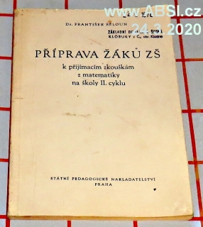 PŘÍPRAVA ŽÁKŮ K PŘIJÍMACÍM ZKOUŠKÁM Z MATEMATIKY NA ŠKOLY II. CYKLU