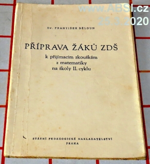 PŘÍPRAVA ŽÁKŮ K PŘIJÍMACÍM ZKOUŠKÁM Z MATEMATIKY NA ŠKOLY II. CYKLU