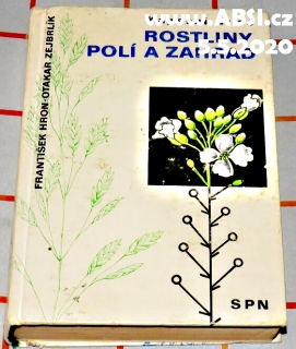 ROSTLINY POLÍ A ZAHRAD - KAPESNÍ ATLAS