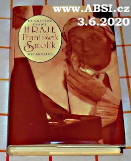HRAJE FRANTIŠEK SMOLÍK