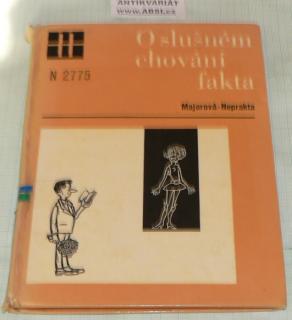 O SLUŠNÉM CHOVÁNÍ FAKTA