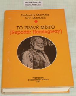 TO PRAVÉ MÍSTO (REPORTÉR HEMINWAY)