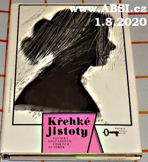 KŘEHKÉ JISTOTY - POVÍDKY SOUČASNÝCH ČESKÝCH AUTOREK
