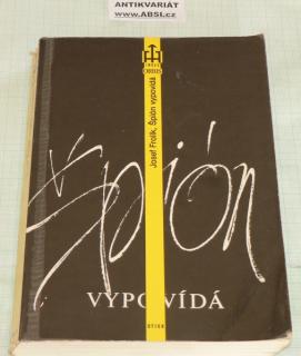 ŠPIÓN VYPOVÍDÁ