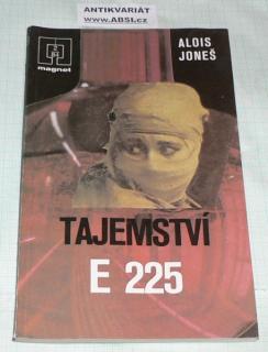 TAJEMSTVÍ E 225