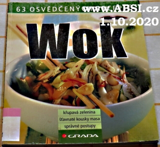 WOK - 63 OSVĚDČENÝCH RECEPTŮ