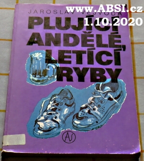 PLUJÍCÍ ANDĚLÉ, LETAJÍCÍ RYBY
