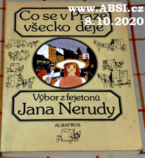 CO SE V PRSAZE VŠECKO DĚJE - VÝBOR Z FEJETONŮ JANA NERUDY