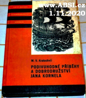 PODIVUHODNÉ PŘÍBĚHY A DOBRODRUŽSTVÍ JANA KORNELA