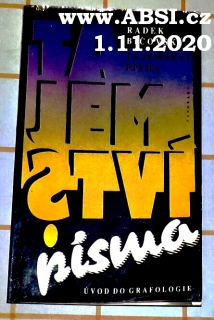 TAJEMSTVÍ PÍSMA (ÚVOD DO GRAFOLOGIE)