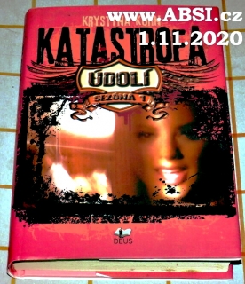 KATASTROFA ÚDOLÍ - SEZÓNA 1