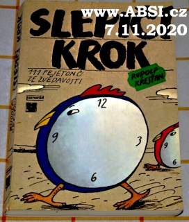 SLEPIČÍ KROK - 111 FEJETONŮ ZE ZVĚDAVOSTI