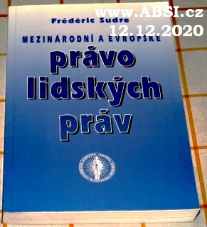 MEZINÁRODNÍ A EVROPSKÉ PRÁVO LIDSKÝCH PRÁV