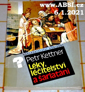 LÉKY, LÉČITELSTVÍ A ŠARLATÁNI
