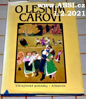 O LESNÍM CAROVI - UKRAJINSKÉ POHÁDKY