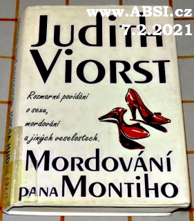 MORDOVÁNÍ PANA MONTIHO - ROZMARNÉ POVÍDÁNÍ O SEXU,MORDOVÁNÍ A JINÝCH VESELOSTECH