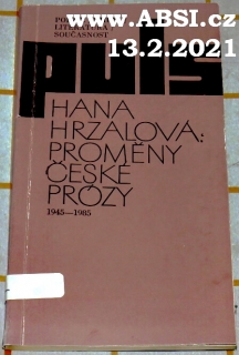 PROMĚNY ČESKÉ PRÓZY 1945-1985