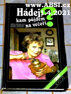 HÁDEJ, KAM PŮJDEM NA VEČEŘI ?