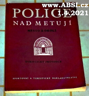 POLICE NAD METUJÍ - MĚSTO A OKOLÍ