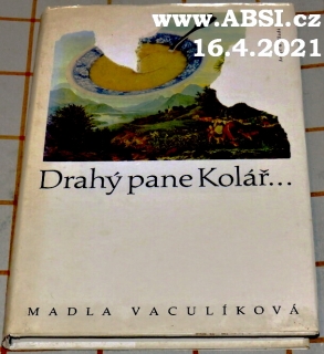 DRAHÝ PANE KOLÁŘ ... 