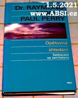 OPĚTOVNÁ SHLEDÁNÍ - SETKÁVÁNÍ SE ZEMŘELÝMI