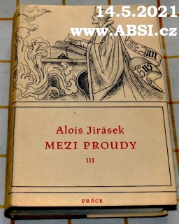 MEZI PROUDY - TŘI HISTORICKÉ OBRAZY - DO TŘÍ HLASŮ díl III.