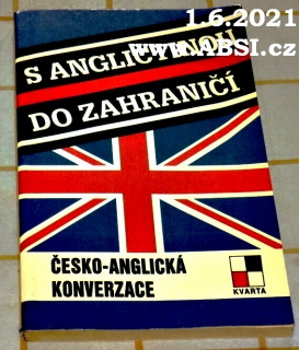 S ANGLIČTINOU DO ZAHRANIČÍ - ČESKO-ANGLICKÁ KONVERZACE