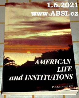 AMERICAN LIFE AND INSTITUTIONS