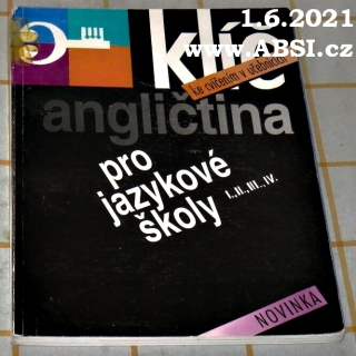 KLÍČ KE CVIČENÍM V UČEBNICÍCH ANGLIČTINA I., II., III., IV.