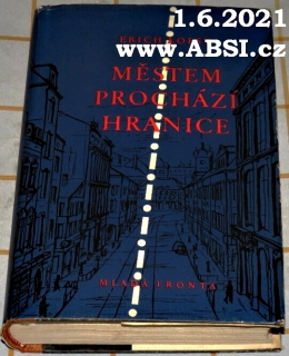 MĚSTEM PROCHÁZÍ HRANICE