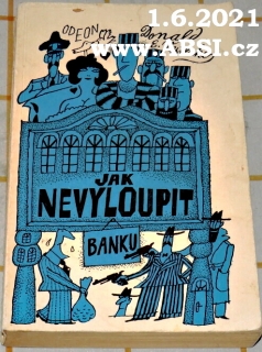 JAK NEVYLOUPIT BANKU