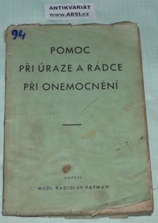 POMOC PŘI ÚRAZE A RÁDCE PŘI ONEMOCNĚNÍ