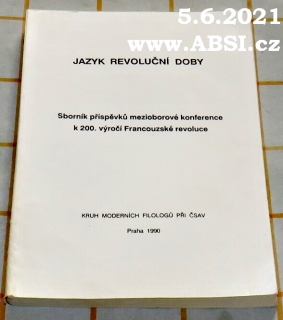 JAZYK REVOLUČNÍ DOBY - IDEOVÉ A KULTURNÍ PROUDY FRANCOUZSKÉ REVOLUCE