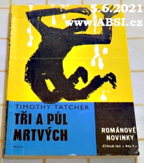 TŘI A PŮL MRTVÝCH - ROMÁNOVÉ NOVINKY PRÁCE