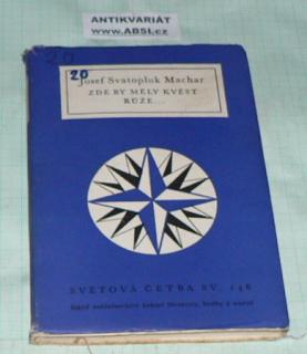 ZDE BY MĚLY KVÉST RŮŽE... (LYRICKÉ DRAMA 1891-1894) - SVĚTOVÁ ČETBA  sv. 146