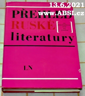 PŘEHLED RUSKÉ LITERATURY OD NEJSTARŠÍCH DOB PO DNEŠEK