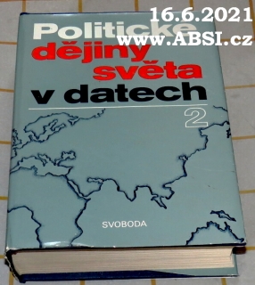 POLITICKÉ DĚJINY SVĚTA V DATECH 2  - NEJNOVĚJŠÍ DĚJINY 1945-1973