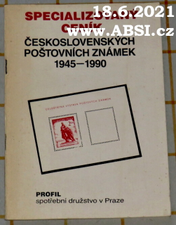 SPECIALIZOVANÝ CENÍK ČESKOSLOVENSKÝCH POŠTOVNÍCH ZNÁMEK 1945-1990