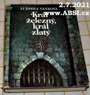 KRÁL ŽELEZNÝ, KRÁL ZLATÝ 
