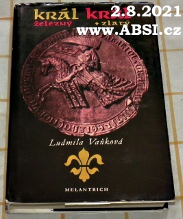 KRÁL ŽELEZNÝ, KRÁL ZLATÝ 