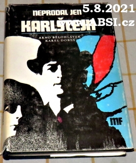 NEPRODAL JEN KARLŠTEJN - LITERÁRNÍ KOLÁŽ O HARRY JELÍNKOVI