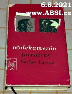 DÓDEKAMERÓN JURISTICKÝ ANEB TUCET POVÍDEK PROTI DOBRÝM MRAVŮM 1966-1967